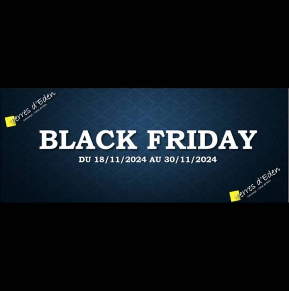Black Friday du 18/11 au 30/11/2024